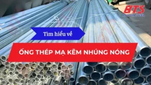 Ống thép mạ kẽm nhúng nóng