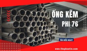 Ống thép mạ kẽm phi 76