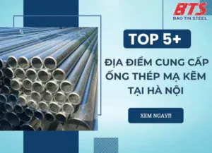 Địa điểm cung cấp ống thép mạ kẽm tại Hòa Nội