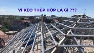 Vì kèo thép hộp là gì